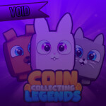 [VOID] Coin Collecting Legends!