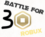 Battle for 30 Robux