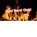 Heat Burst Club!