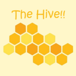 The Hive!!