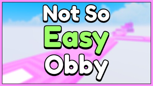NOT SO EASY OBBY