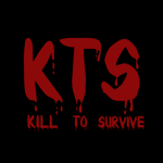(KTS) KILL TO SURVIVE