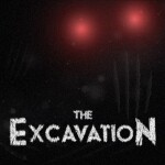 The Excavation [Closed]