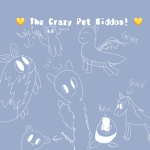 The Crazy Pet Kiddos!!
