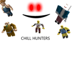 ROBLOX CHILL HUNTERS