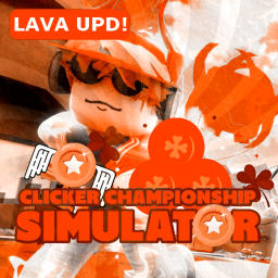 [LAVA UPD] Clicker Championship Simulator