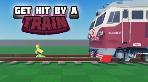 Get hit by a train