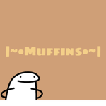 |~•Muffins•~|