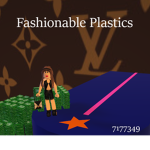 Fashionable Plastics.