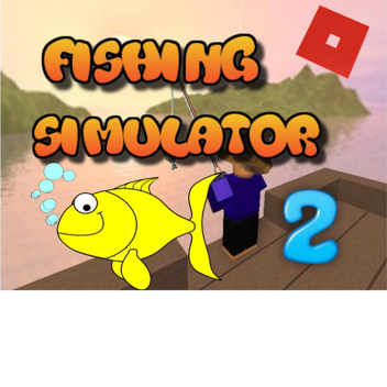 [New] Fishing Simulator 2