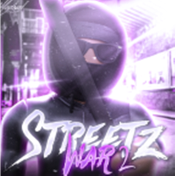 Streetz War 2 [🔒NEW SAFE SYSTEM] 