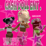 $CASH DOLL ENT .
