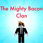 The Mighty Bacon Clan!