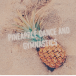 Pineapple Dance And Gymnastics