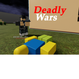 Deadly Wars (Testing Place )