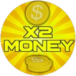 x2 Money!
