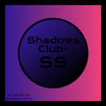 Shadows Club+