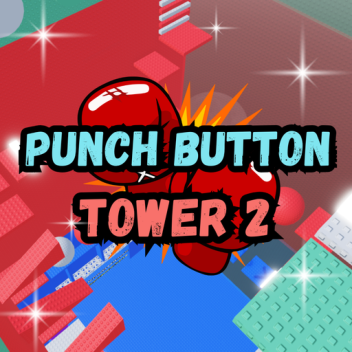 Punch Button Tower 2 🥊