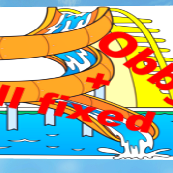 Water Slide! Obby + Fixed!