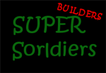 SUPER Sorldiers BUILDERS