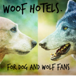 Woof Hotels.