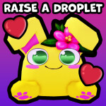 Raise a Droplet!