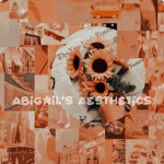 Abigail’s Aesthetics <3