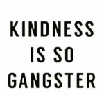 Kindness is with us