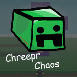 Creeper Chaos Real!!