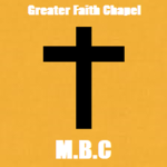 Greater Faith Chapel M.B CHURCH