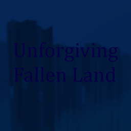 Unforgiving Fallen Land