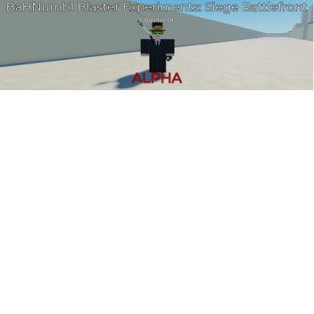 BaHNumb1 블래스터 실험: Siege battlefront🏴