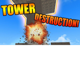 Tower destruction