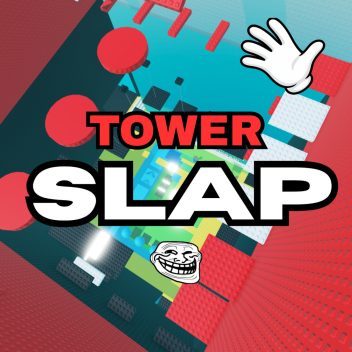 TOWER SLAP 🤚 (NEW)