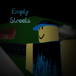 Empty Streets (REOPEN)