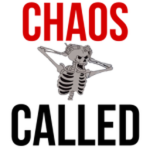 Chaos Called