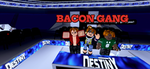 Bacon gang/bacon era