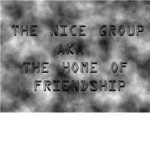 The Nice Group AKA The Home of Friendship