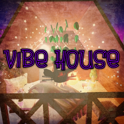 [VOICE CHAT] Vibe House 💕
