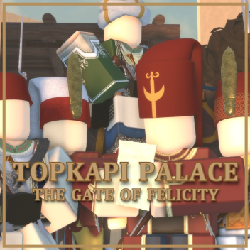 Gate of Felicity, Topkapi Palace