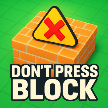 [ 🌌✨ Don't Press The Block ✨🌌 ]