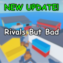 (UPDATE!) Roblox Rivals But Bad