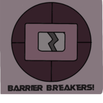 Barrier Breakers!