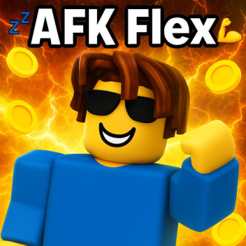 😴 AFK Flex 💵