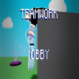Teamwork Obby