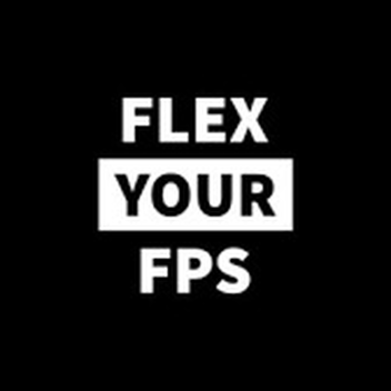 Flex your fps