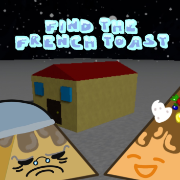 Find The French Toast [Refrozened❄️]