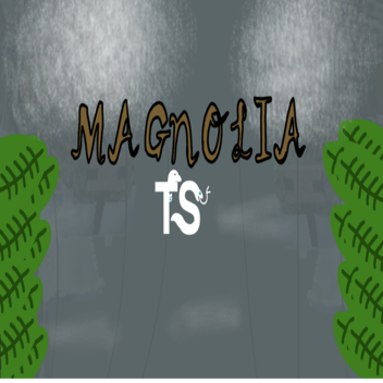 Magnolia TS Early Access