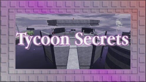 [99] Tycoon Secrets