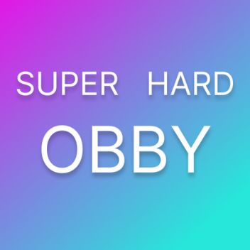 SUPER HARD OBBY